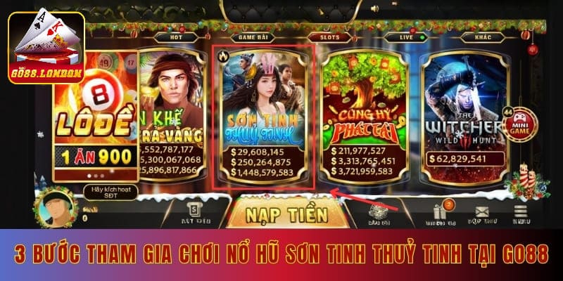 3 bước tham gia chơi nổ hũ sơn tinh thuỷ tinh tại Go88