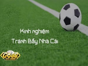 Mẹo tránh bẫy nhà cái