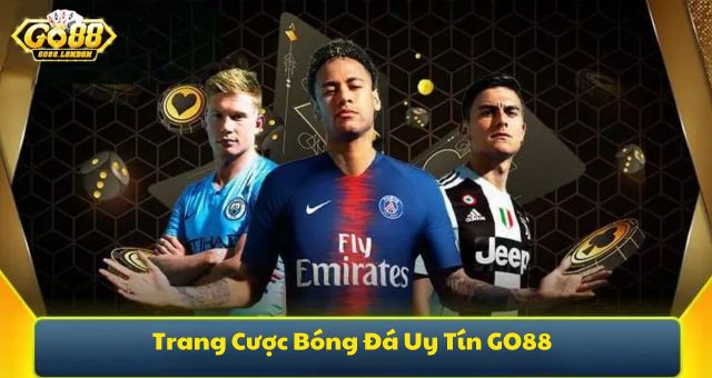 Trang cá cược bóng đá uy tín Go88